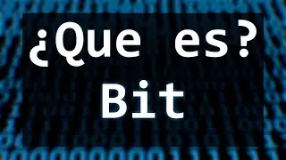 ¿Que es un bit?