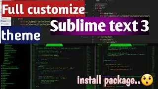 How to customize sublime text 3 | Customize Theme, Font & background color | install sublime text 3