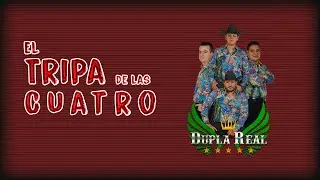Dupla Real - El Tripa De Las 4 