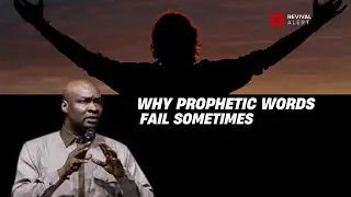 Why Prophecies Fail- Apostle Joshua Selman