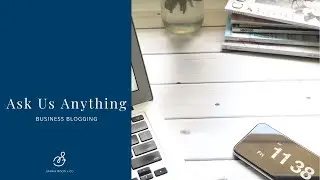 Oct 2020 AMA: All About Business Blogging!