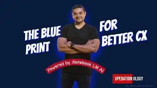 The Blueprint for Better CX