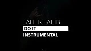 Jah Khalib - Do it feat. Кравц (минус/instrumental/remake)