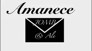JOMB Ft Ale “Amanece”