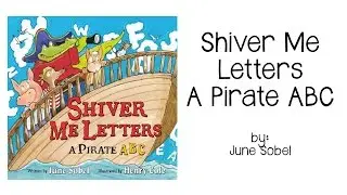 Shiver Me Letters - A Pirate ABC