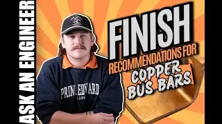 Ask an Engineer - Finish Recommendations for Copper Bus Bars