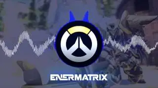 Enermatrix - Catchphrase! [Overwatch]