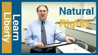 Schools of Thought in Classical Liberalism, Part 5: Natural Rights - Learn Liberty