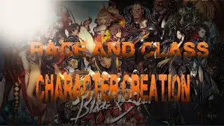 Blade and Soul Revolution | Class and Race | Character Creation