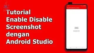 Tutorial Enable Disable Screenshot dengan Android Studio
