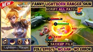 NEW SCRIPT SKIN FANNY LIGHTBORN RANGER • FULL EFFECT & BACKUP FILE | MOBILE LEGENDS