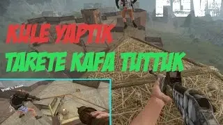 KULEYLE ATLADIK TARETE KAFA TUTTUK | Rust Türkçe Bölüm #3