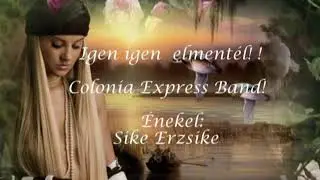 Igen, igen, elmentél ... Colonia Express!