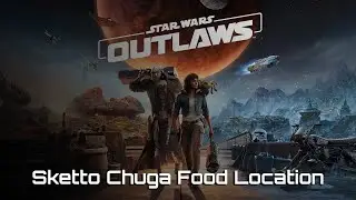Sketto Chuga | Mos Eisley | Star Wars Outlaws | Food