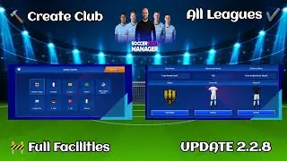 Create Club Soccer Manager 2025 Full Facilities  Save Data New Update v2.2.8