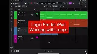 Logic Pro for iPad - Using Audio Loops