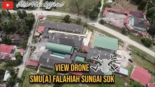 VIEW DRONE SMU(A) FALAHIAH SUNGAI SOK