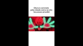 OKARUN DESBLOQUEOU TODO O SEU PODER 😱🤯 #DanDaDan