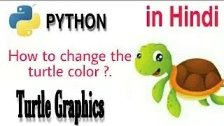 Python turtle graphics (hindi)|color()| how to change the color of turtle and pen of turtle