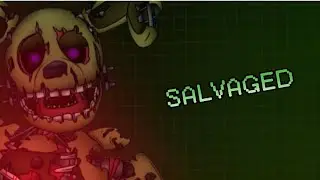 [FNAF/DC2] SALVAGED FULL DUO COLLAB WITH @P_C4d 
