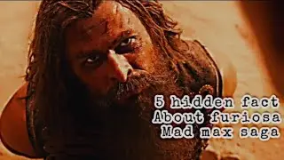 Furiosa Mad Max Saga | 5 Hidden Facts You didn't know