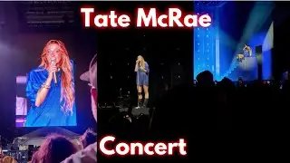 TATE MCRAE CONCERT!! | Bryleigh Anne