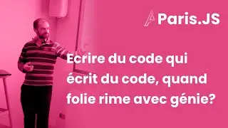 Ecrire du code qui écrit du code, quand folie rime avec génie? — Alexandre Fauquette