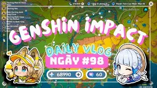 DAILY GENSHIN IMPACT #098 | Nhận 300 Nguyên Thạch Từ LiveStream 5.1 Thôi Mn Ơi !