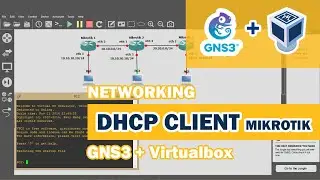 GNS3 + Virtualbox | DHCP Client Mikrotik CLI Mode | Kumpulan Tutorial Jaringan