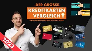 Kreditkartenvergleich 2023 - wer hat die Karte!