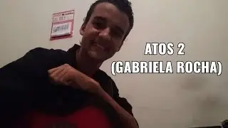 Atos 2 _ Gabriela Rocha (cover R.F)