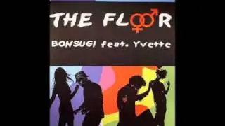 Bonsugi feat. Yvette - The Floor
