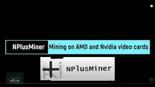 NPLUSMINER – A SIMPLE GUI MINER FOR AMD, NVIDIA AND CPU