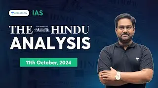 The Hindu Newspaper Analysis LIVE | 11th October | UPSC Current Affairs Today | Chethan N