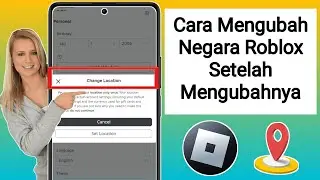 Cara Mengubah Lokasi Roblox Jika Anda Tidak Sengaja Mengubahnya (2024)