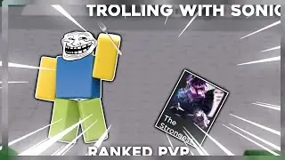TROLLING WITH SONIC IN STRONGEST BATTLEGROUNDS