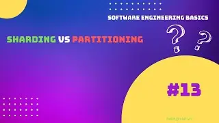 📗 #13 - Database Partitioning vs Sharding | Software Engineering Cơ Bản