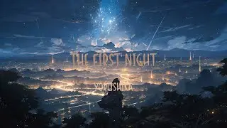 YORUSHIKA - The First Night/第一夜(Lyrics)