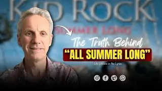 Kid Rock’s ‘All Summer Long’ | The Deeper Meaning | Life Reflections through Music | Trevor