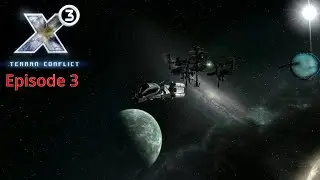 X3: Terran Conflict: Terran Start Episode 3