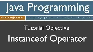 Learn Java Programming - Instanceof Operator Tutorial