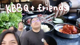 i sort of love korean bbq (and you should too) + song association w friends!