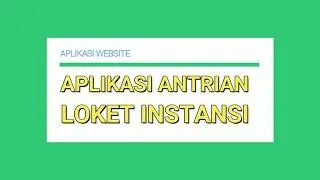 Aplikasi Antrian Loket Instansi Pemerintahan, Rumah Sakit, Kepolisian