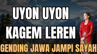UYON UYON KAGEM LEREN GENDING JAWA JAMPI SAYAH