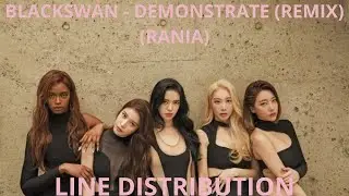 Blackswan (블랙스완) - Demonstrate (Remix) | Line Distribution