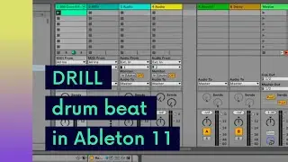 How to make a DRILL drum beat in Ableton Live 11