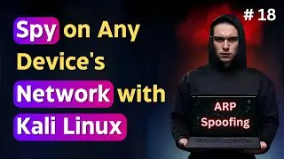 How to Spy on Any Device's Network using ARP Spoofing in Kali Linux?