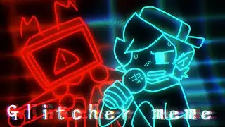 Glitcher meme // Friday night funkin // Hex // Boyfriend