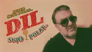 Suto Polat.. DIL
