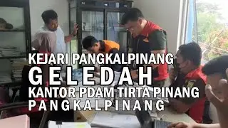JAKSA GELEDAH KANTOR PDAM TIRTA PINANG PANGKALPINANG